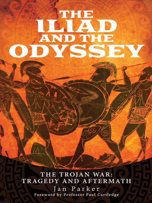 Title details for The Iliad and the Odyssey by Jan Parker - Available